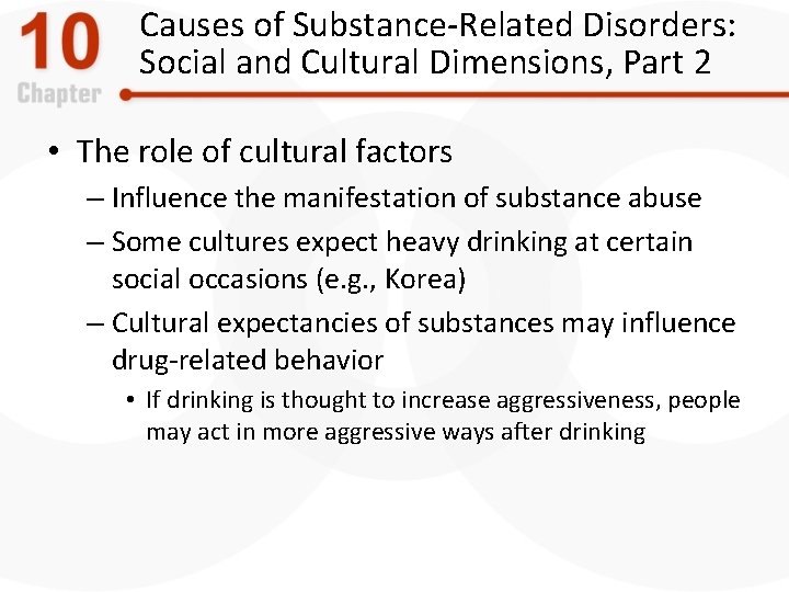 Causes of Substance-Related Disorders: Social and Cultural Dimensions, Part 2 • The role of