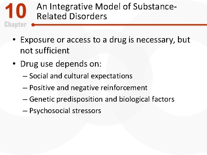 An Integrative Model of Substance. Related Disorders • Exposure or access to a drug