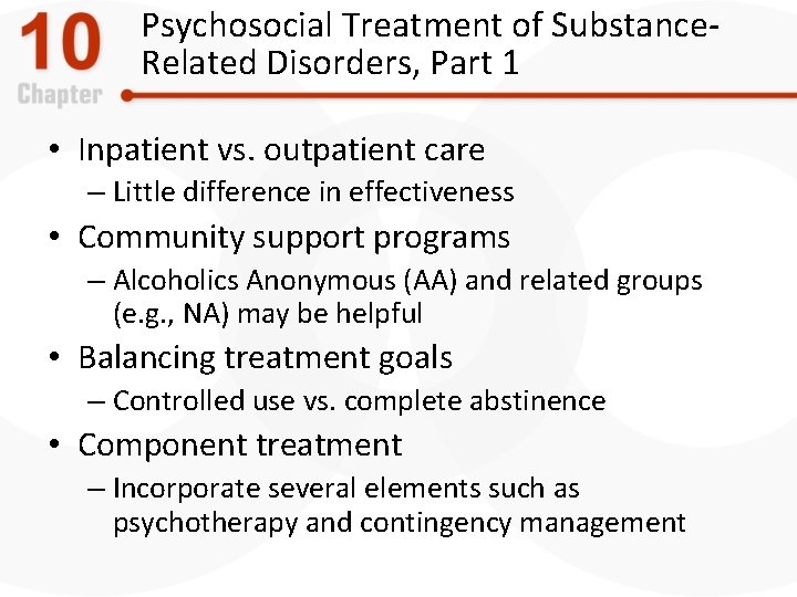 Psychosocial Treatment of Substance. Related Disorders, Part 1 • Inpatient vs. outpatient care –