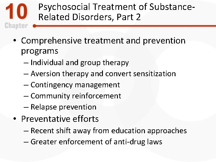 Psychosocial Treatment of Substance. Related Disorders, Part 2 • Comprehensive treatment and prevention programs
