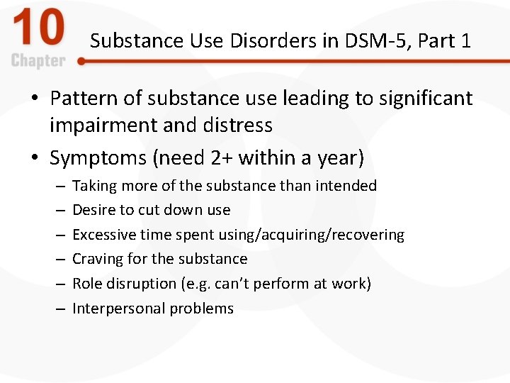 Substance Use Disorders in DSM-5, Part 1 • Pattern of substance use leading to