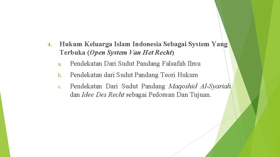 4. Hukum Keluarga Islam Indonesia Sebagai System Yang Terbuka (Open System Van Het Recht)