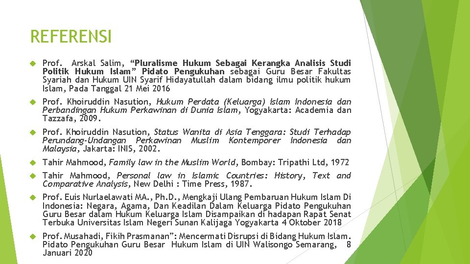 REFERENSI Prof. Arskal Salim, “Pluralisme Hukum Sebagai Kerangka Analisis Studi Politik Hukum Islam” Pidato