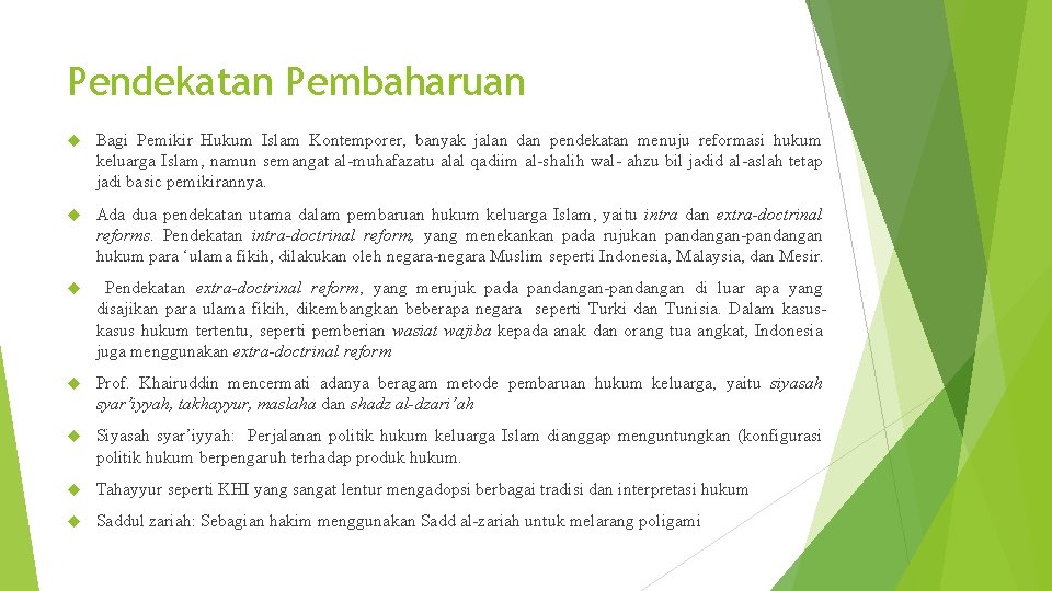 Pendekatan Pembaharuan Bagi Pemikir Hukum Islam Kontemporer, banyak jalan dan pendekatan menuju reformasi hukum