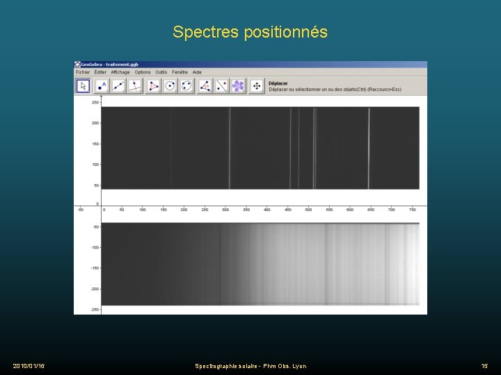 Spectres positionnés 2010/01/16 Spectrographie solaire - Phm Obs. Lyon 15 