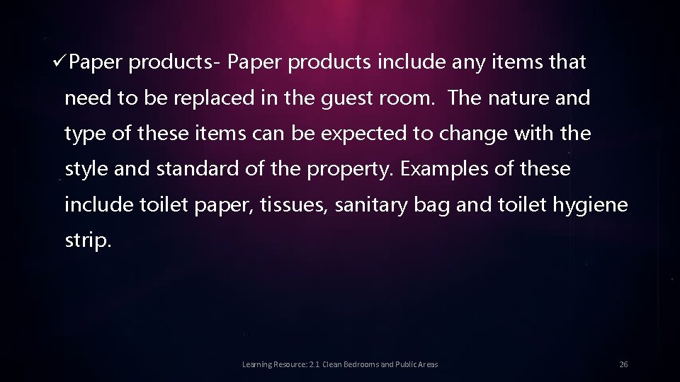 üPaper products- Paper products include any items that need to be replaced in the