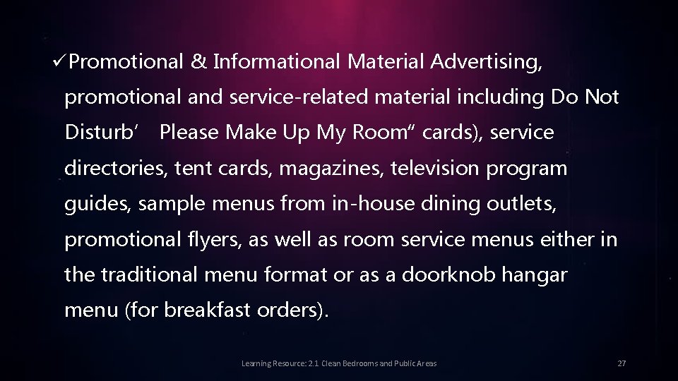 üPromotional & Informational Material Advertising, promotional and service-related material including Do Not Disturb’ Please