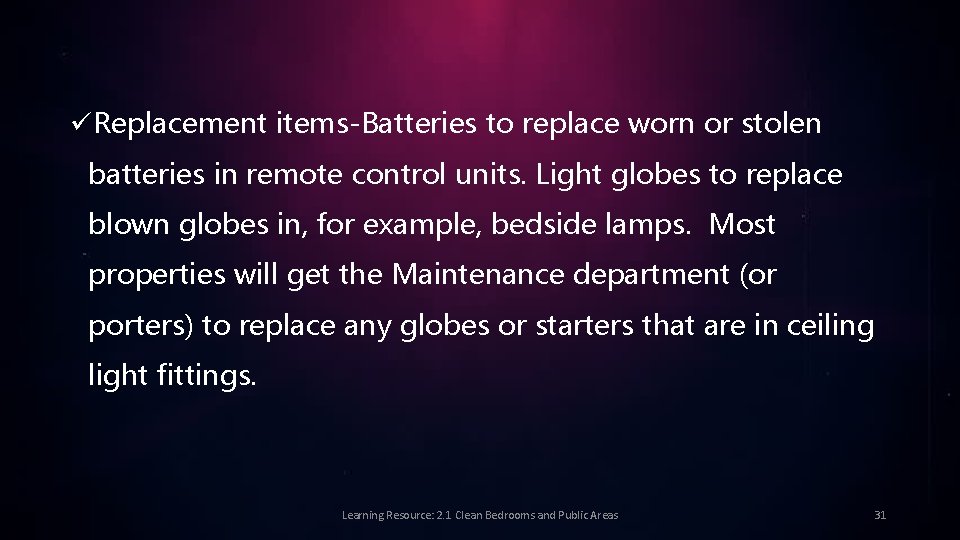 üReplacement items-Batteries to replace worn or stolen batteries in remote control units. Light globes