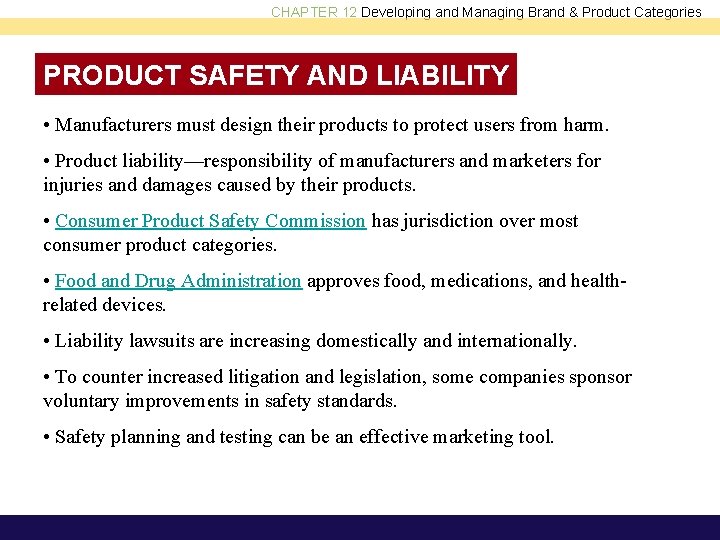 CHAPTER 12 Developing and Managing Brand & Product Categories PRODUCT SAFETY AND LIABILITY •