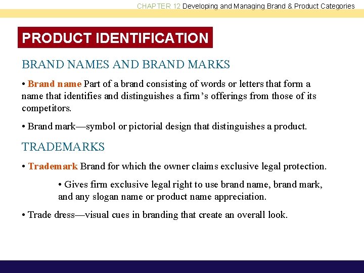 CHAPTER 12 Developing and Managing Brand & Product Categories PRODUCT IDENTIFICATION BRAND NAMES AND