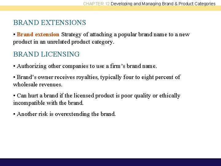 CHAPTER 12 Developing and Managing Brand & Product Categories BRAND EXTENSIONS • Brand extension