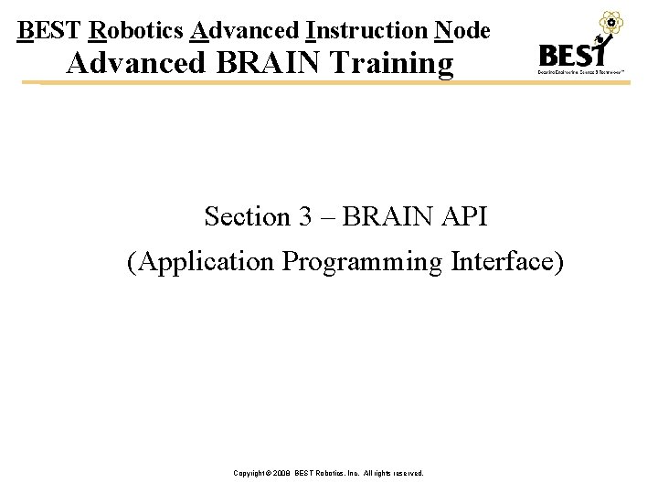 BEST Robotics Advanced Instruction Node Advanced BRAIN Training Section 3 – BRAIN API (Application