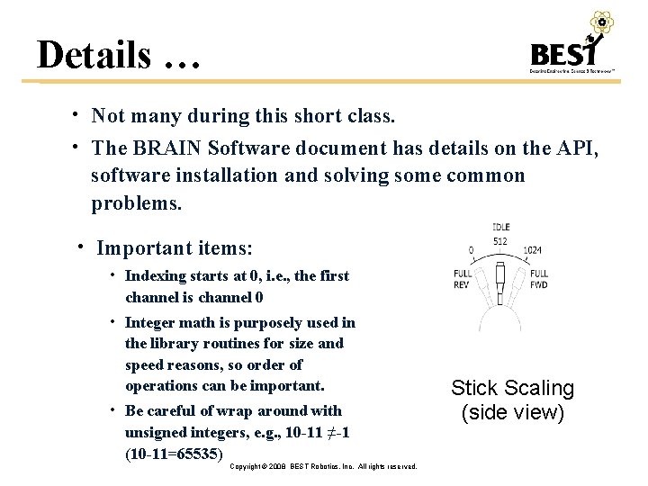 Details … • Not many during this short class. • The BRAIN Software document