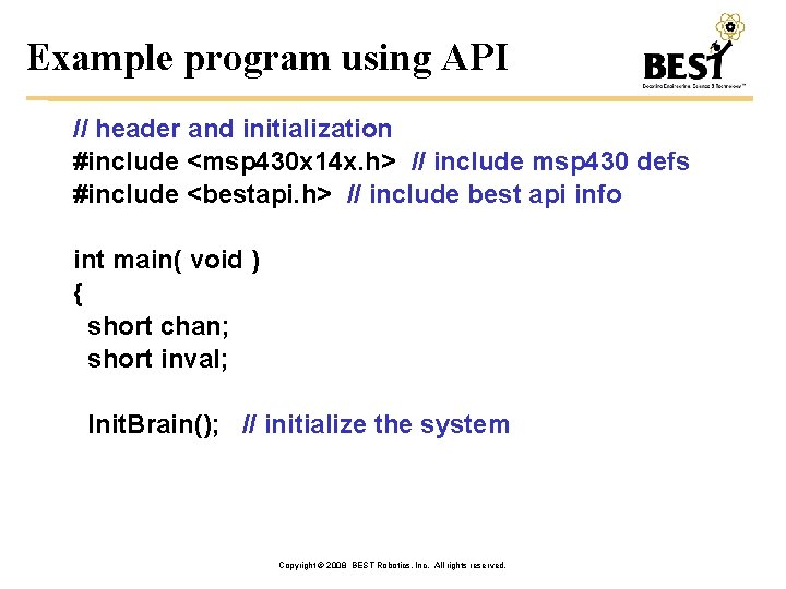 Example program using API // header and initialization #include <msp 430 x 14 x.
