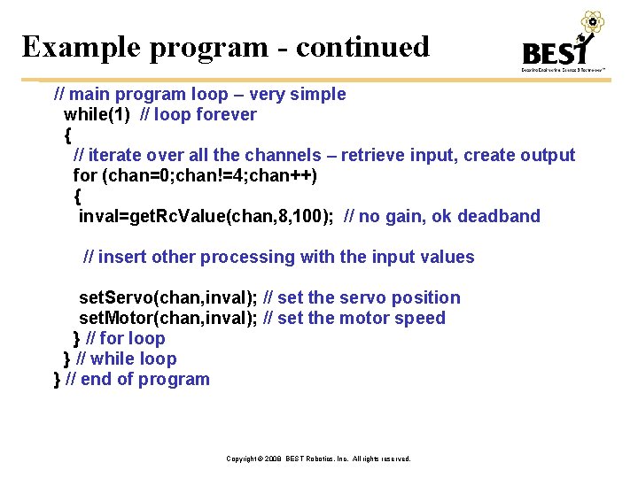 Example program - continued // main program loop – very simple while(1) // loop