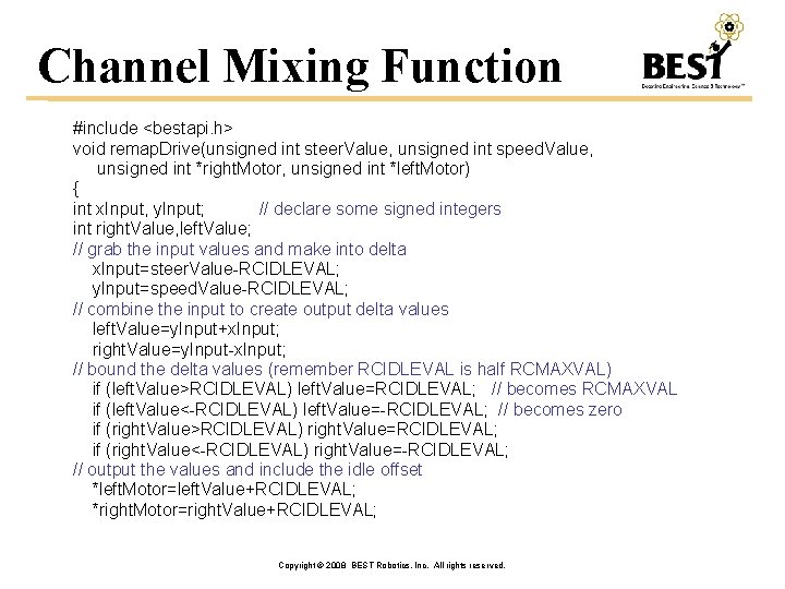 Channel Mixing Function #include <bestapi. h> void remap. Drive(unsigned int steer. Value, unsigned int