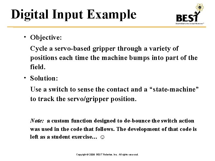 Digital Input Example • Objective: Cycle a servo-based gripper through a variety of positions