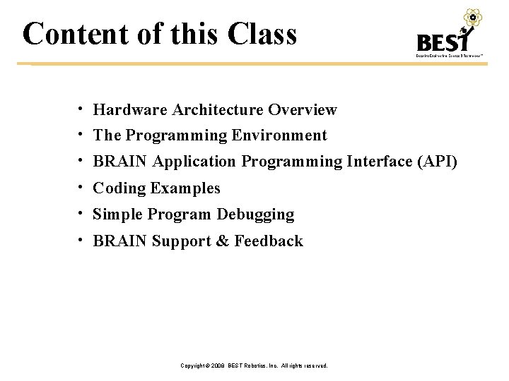 Content of this Class • Hardware Architecture Overview • The Programming Environment • BRAIN
