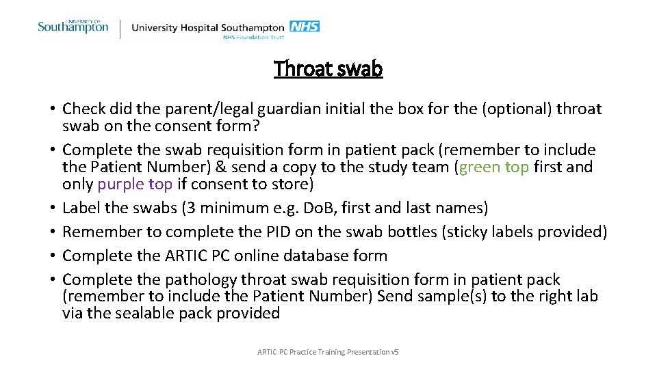 Throat swab • Check did the parent/legal guardian initial the box for the (optional)