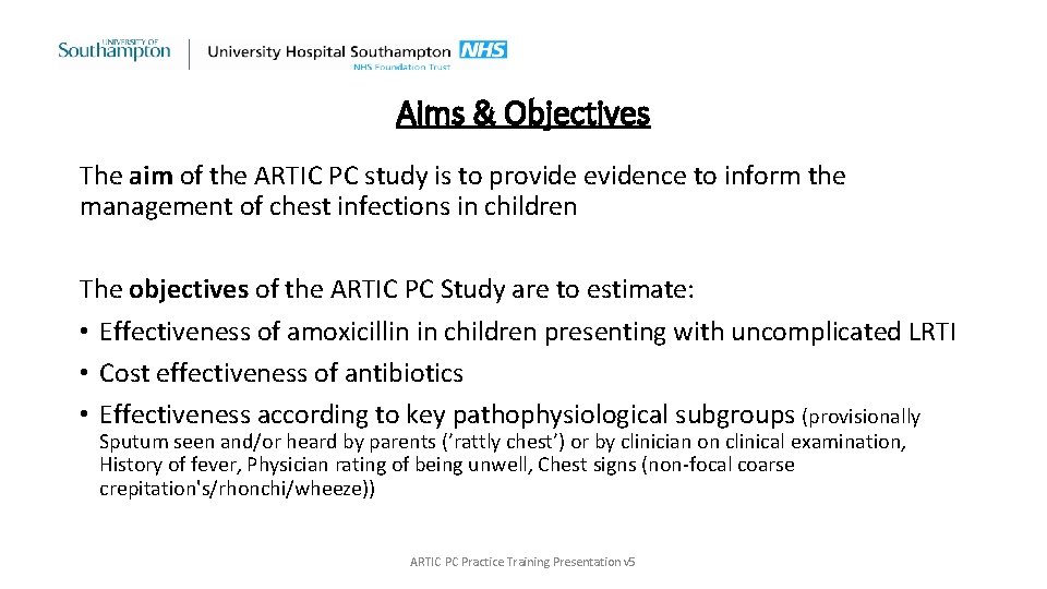 Aims & Objectives The aim of the ARTIC PC study is to provide evidence