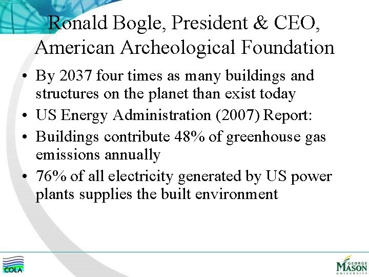 Ronald Bogle, President & CEO, American Archeological Foundation • By 2037 four times as