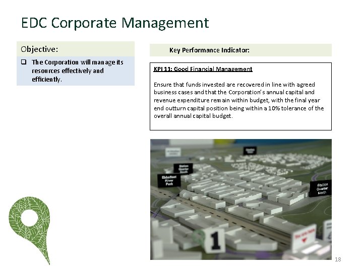 EDC Corporate Management Objective: q The Corporation will manage its resources effectively and efficiently.