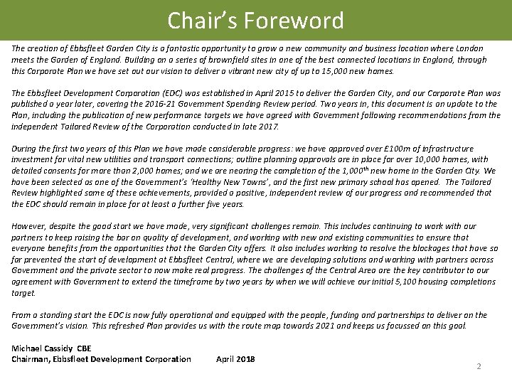 Chair’s Foreword The creation of Ebbsfleet Garden City is a fantastic opportunity to grow