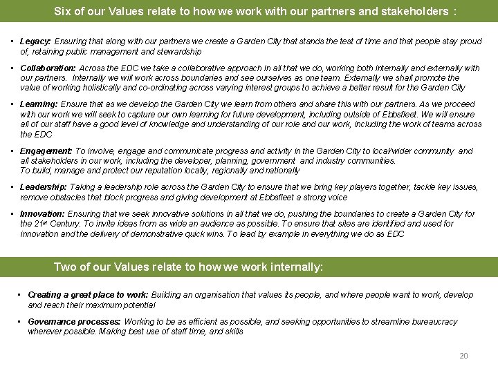 Six of our Values relate to how we work with our partners and stakeholders