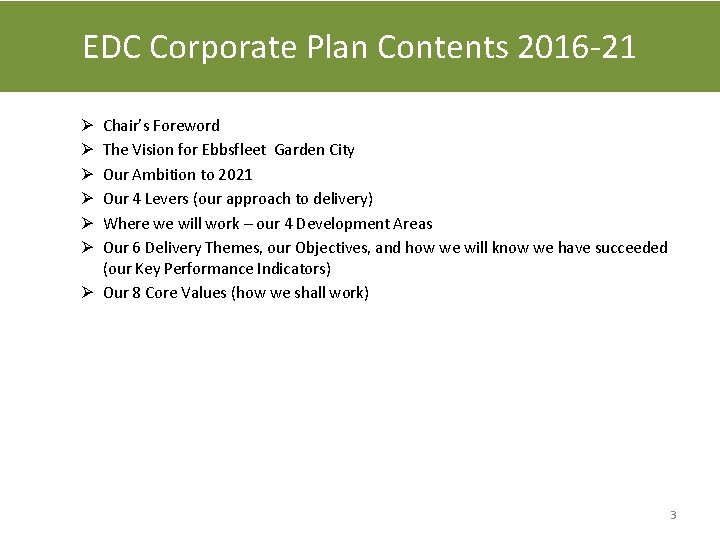 EDC Corporate Plan Contents 2016 -21 Chair’s Foreword The Vision for Ebbsfleet Garden City