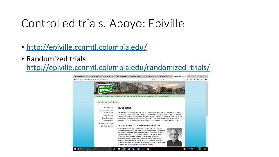 Controlled trials. Apoyo: Epiville • http: //epiville. ccnmtl. columbia. edu/ • Randomized trials: http: