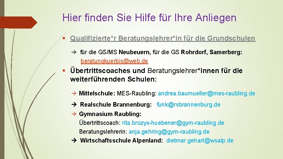 Hier finden Sie Hilfe für Ihre Anliegen § Qualifizierte*r Beratungslehrer*in für die Grundschulen für