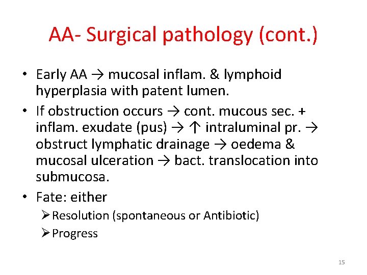AA- Surgical pathology (cont. ) • Early AA → mucosal inflam. & lymphoid hyperplasia