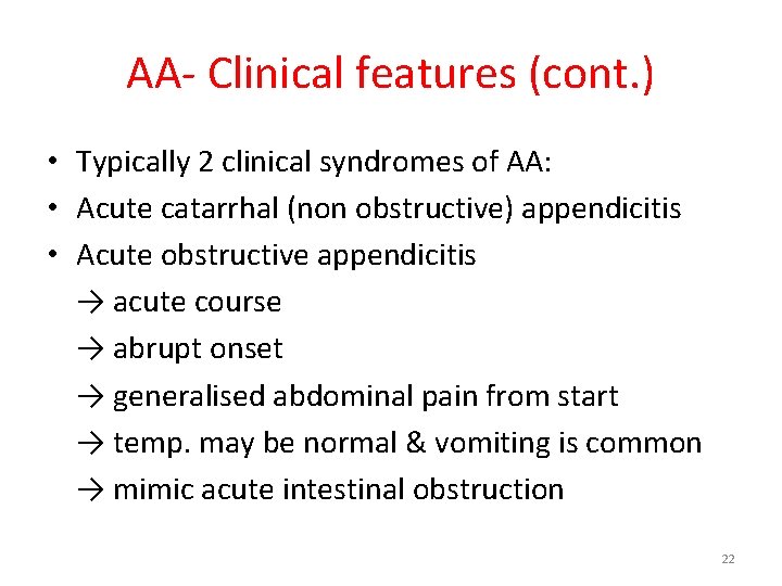 AA- Clinical features (cont. ) • Typically 2 clinical syndromes of AA: • Acute