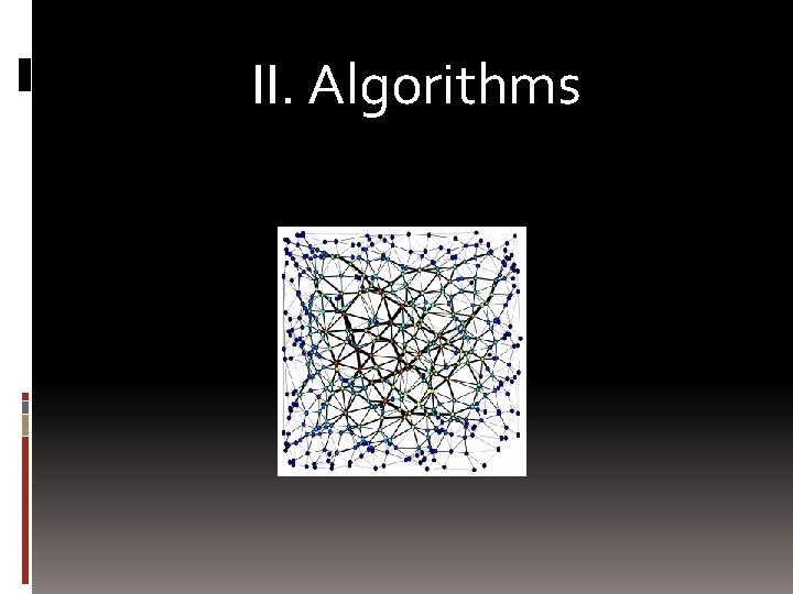 II. Algorithms 