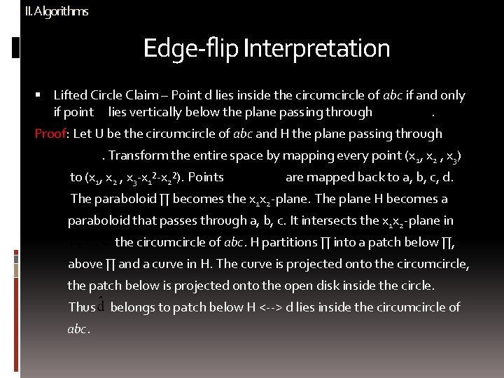 II. Algorithms Edge-flip Interpretation Lifted Circle Claim – Point d lies inside the circumcircle