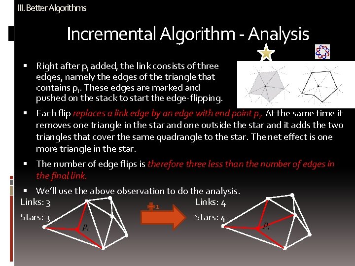 III. Better Algorithms Incremental Algorithm - Analysis Right after pi added, the link consists