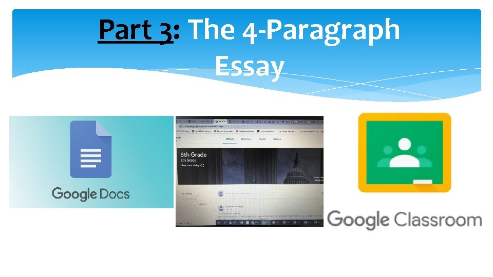 Part 3: The 4 -Paragraph Essay 