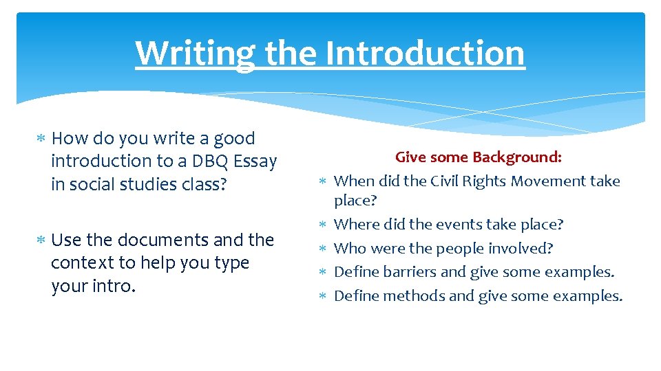 Writing the Introduction How do you write a good introduction to a DBQ Essay