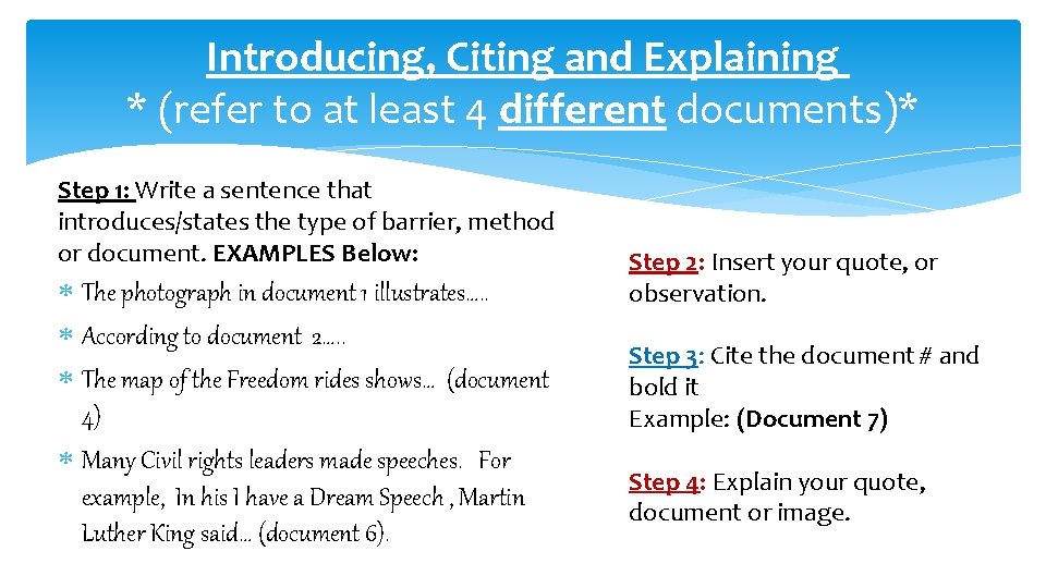 Introducing, Citing and Explaining * (refer to at least 4 different documents)* Step 1: