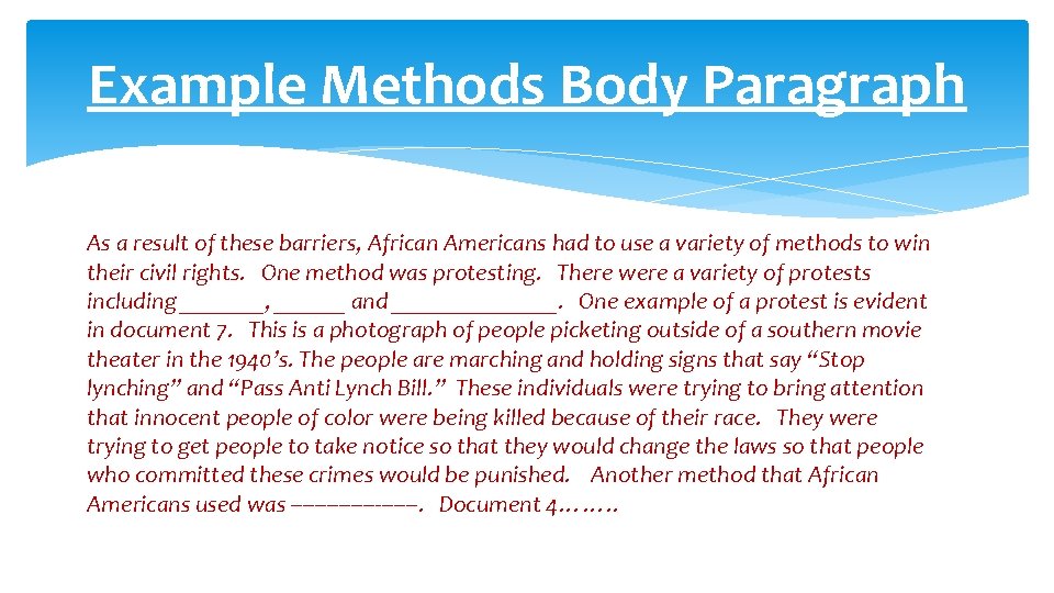 Example Methods Body Paragraph As a result of these barriers, African Americans had to