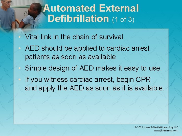 Automated External Defibrillation (1 of 3) • Vital link in the chain of survival