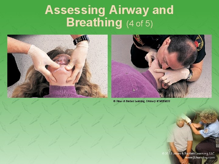 Assessing Airway and Breathing (4 of 5) © Jones & Bartlett Learning. Courtesy of