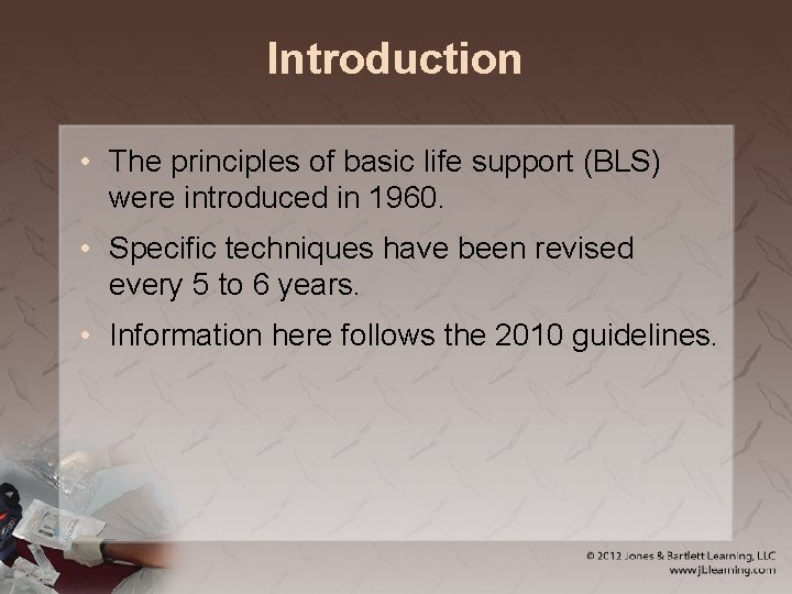 Introduction • The principles of basic life support (BLS) were introduced in 1960. •