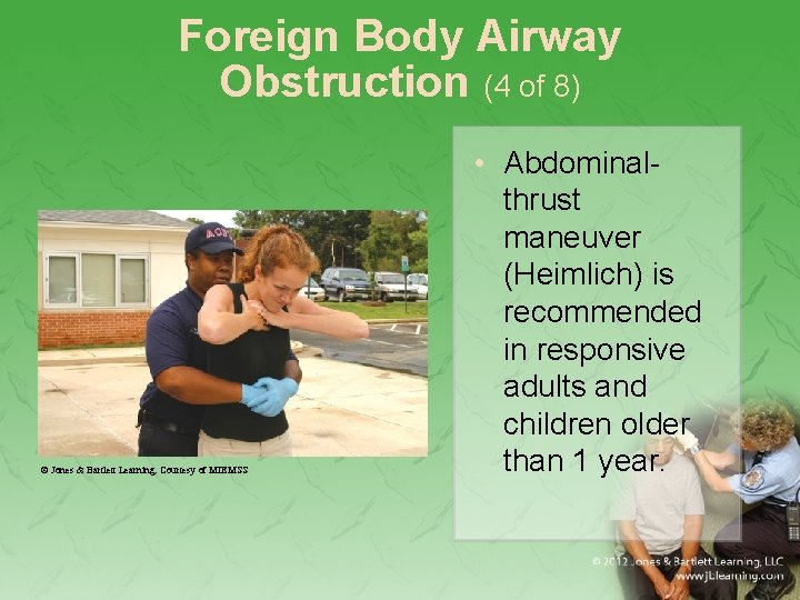 Foreign Body Airway Obstruction (4 of 8) © Jones & Bartlett Learning. Courtesy of