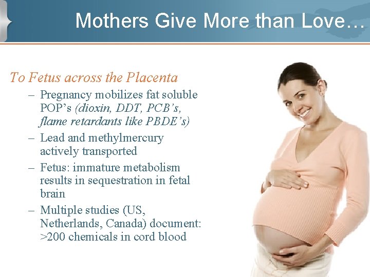 Mothers Give More than Love… To Fetus across the Placenta – Pregnancy mobilizes fat