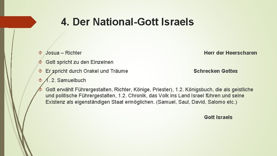 4. Der National-Gott Israels Josua – Richter Herr der Heerscharen Gott spricht zu den