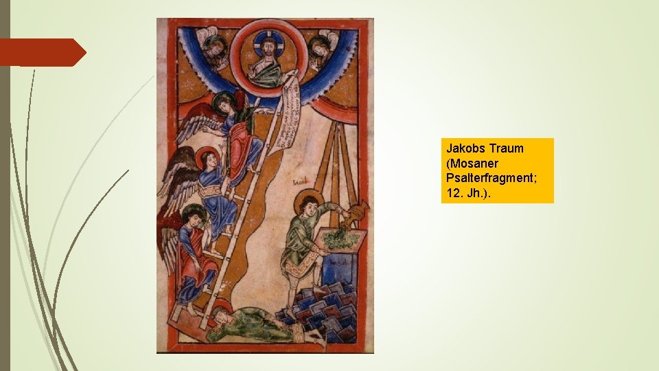 Jakobs Traum (Mosaner Psalterfragment; 12. Jh. ). 