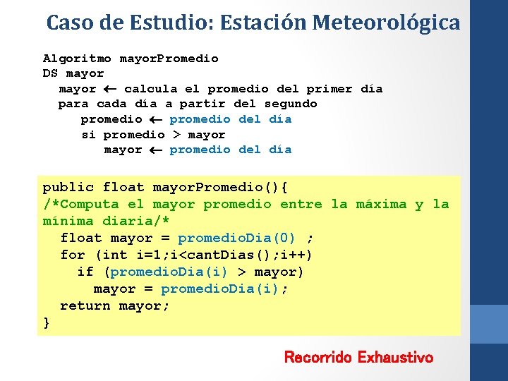 Caso de Estudio: Estación Meteorológica Algoritmo mayor. Promedio DS mayor calcula el promedio del