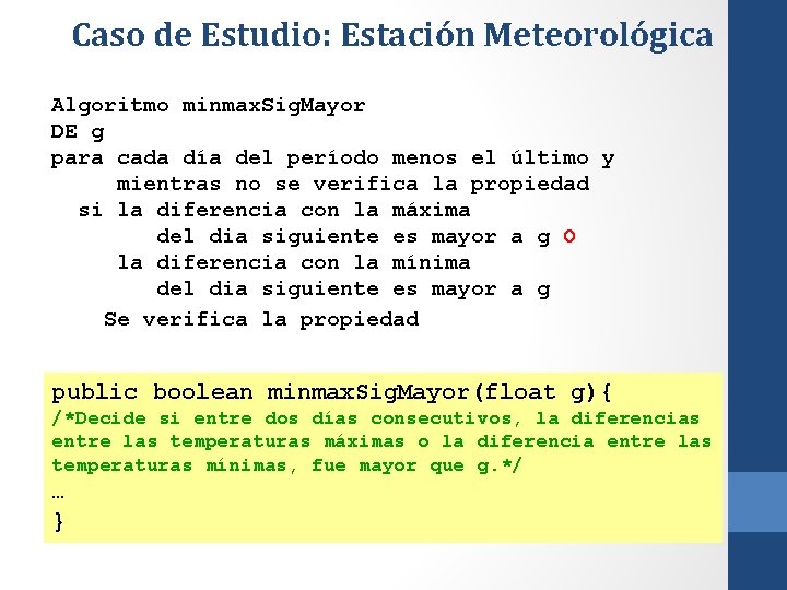 Caso de Estudio: Estación Meteorológica Algoritmo minmax. Sig. Mayor DE g para cada día