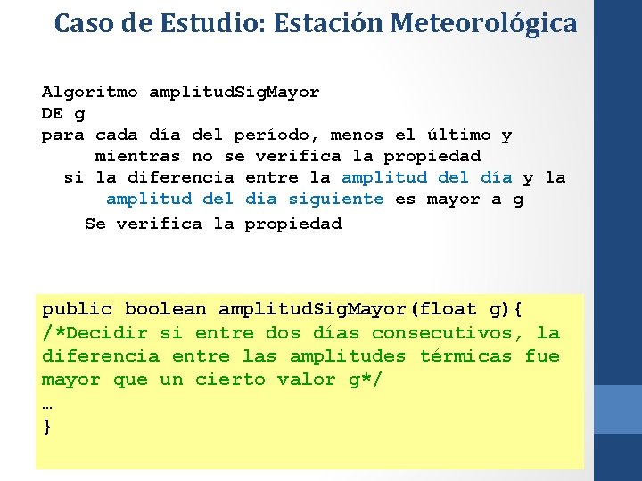 Caso de Estudio: Estación Meteorológica Algoritmo amplitud. Sig. Mayor DE g para cada día
